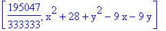 [195047/333333, x^2+28+y^2-9*x-9*y]